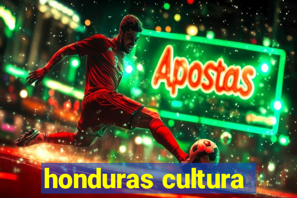 honduras cultura